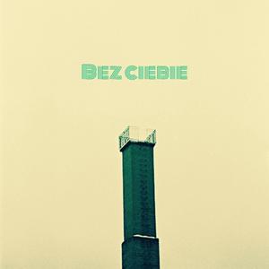 Bez ciebie