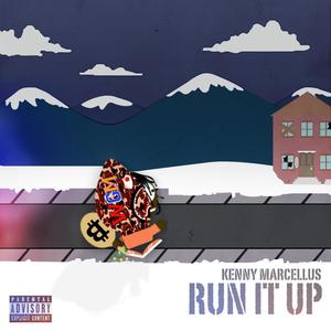 Run It Up (Explicit)