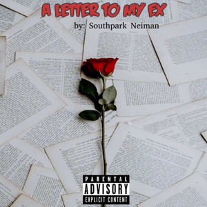 A Letter To My Ex (Explicit)