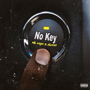 No Key (feat. Skreet) [Explicit]