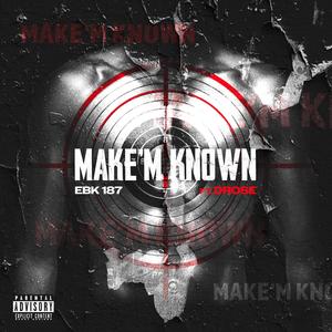 Make'M Known (feat. DRose) [Explicit]