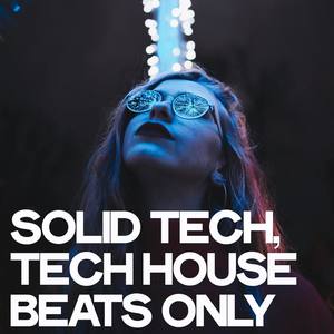 Solid Tech (Tech House Beats Only)