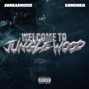 Welcome To JungleWood (feat. Lamoula) (Explicit)