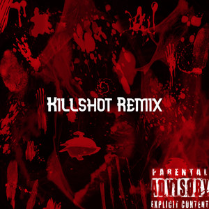 Killshot (Remix) [Explicit]