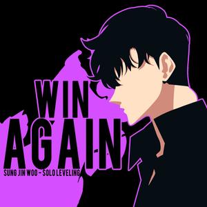 Win Again (Solo Leveling) (feat. Jamo Qwik) (Explicit)