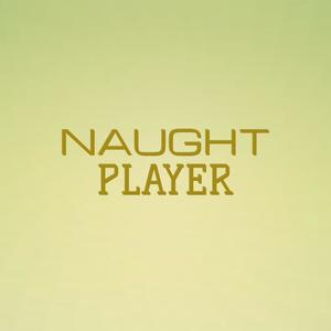 Naught Player