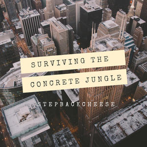 Surviving The Concrete Jungle (Explicit)