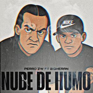 Nube De Humo (feat. Perro ZW & BigHeran) (Explicit)