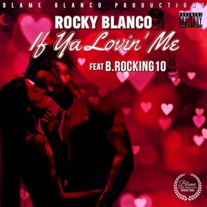 If Ya Lovin' Me(feat. B_Rocking10) (Explicit)