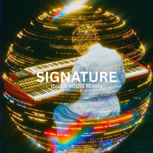 Signature (Disco House Remix)