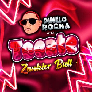 Tocate (feat. Zankier Ball)