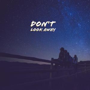 Don't Look Away