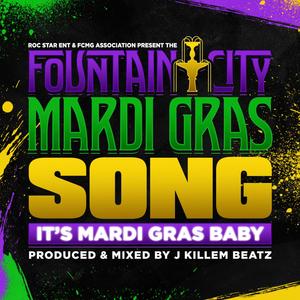 IT’S MARDI GRAS BABY (feat. Kedra Nicole, Just Roc & Moe Fooley)