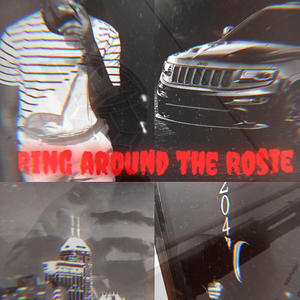 RING AROUND ROSIE (Explicit)