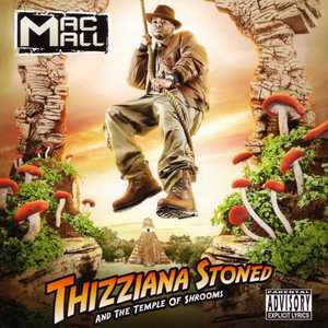 Thizziana Stoned And The Temple Of Shrooms (Explicit)