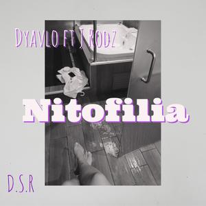 Nitofilia (feat. Dyavlo & J Rodz) [Explicit]