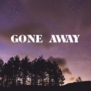 Gone Away