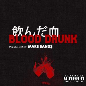 Blood Drunk (Explicit)