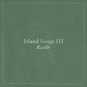 Raddir (Island Songs III)