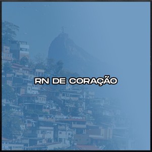 RN DE CORAÇÃO (Explicit)