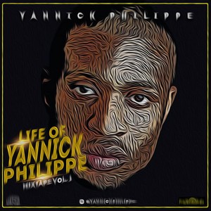 Life of Yannick Philippe (Mixtape, Vol. 1)