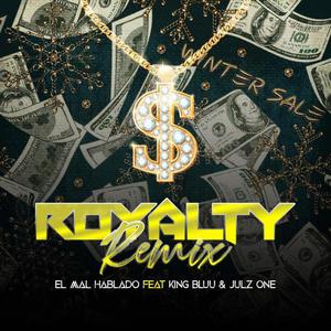 Royalty Remix (feat. King Bluu & Julz One)