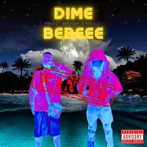 Dime Bebeee (feat. Bryan O'Neill)