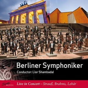 Orchestral Music - STRAUSS II, J. / BRAHMS, J. / LEHAR, F. / STRAUSS, J. / MENDELSSOHN, Felix (Berlin Symphony Orchestra: Live in Concert)