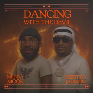 Dancing With The Devil (feat. Murda Mook) (Explicit)