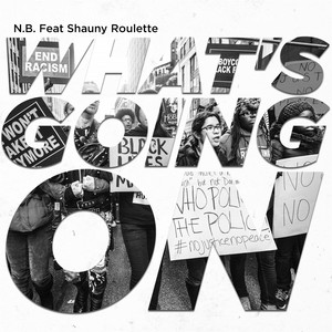 What's Going On (feat. Shauny Roulette) [Explicit]