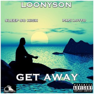 Get Away (feat. Sleep so High & Papi Lotto) (Explicit)