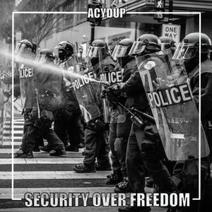 Security Over Freedom