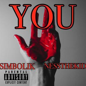 You (feat. NessTheKid) [Explicit]