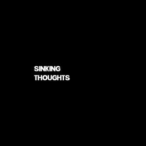 SINKING THOUGHTS (Explicit)