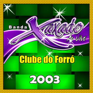 NO CLUBE DO FORRÓ AO VIVO - 2003