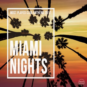 Miami Nights, Vol. 3 (Most Played Club Anthems 2017)