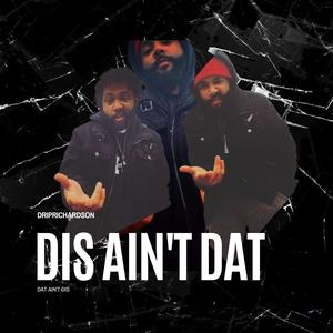 Dis Aint Dat (Explicit)