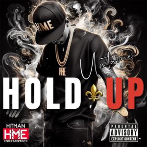 Hold Up (Explicit)