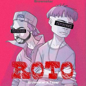 ROTO(feat. BrownStar)