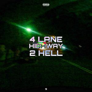 4 Lane Highway 2 Hell (Explicit)