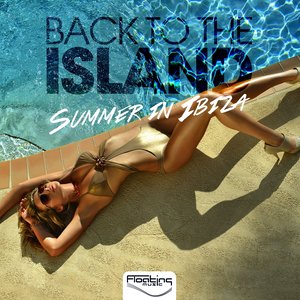 Back to the Island (Summer in Ibiza)