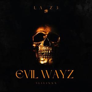 Evil Wayz (Explicit)