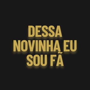 Dessa Novinha Eu Sou Fã (Remix|Explicit)