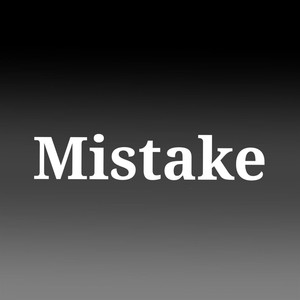 Mistake