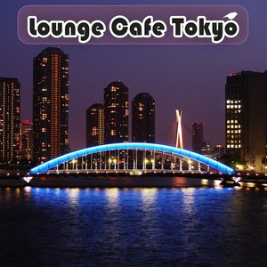 Lounge Cafe Tokyo