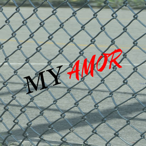 My Amor (Explicit)