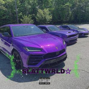 Slattwrld (Explicit)