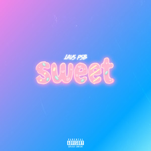 Sweet (Explicit)
