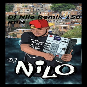 Dj Nilo Remix 150 Bpm (Remix)