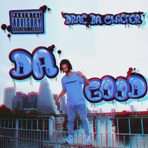 DA GOOD (Explicit)